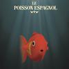 Le poisson espagnol